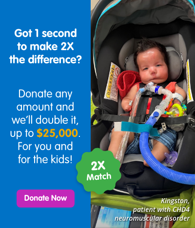 A photo of Kingston, a Children's Mercy patient with CHD4 neuromuscular disorder, in his car seat. Text reads: Got 1 second to make 2 times the difference? Donate any amount and we'll double it, up to $25,000. For you and for the kids!