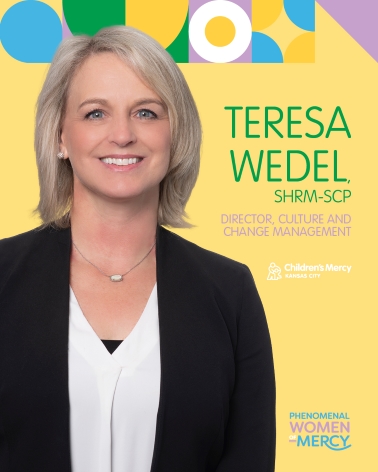 A white woman with blond hair and a black blazer smiles on a colorful background. Text reads: Teresa Wedel, SHRM-SCP, Director, Culture and Change Management | Phenomenal Women of Children's Mercy