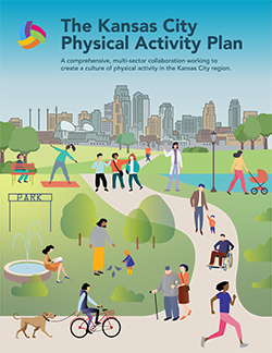 Illustration of of multiple people outside at a park cycling, jogging, walking, exercising, reading, etc. with words that read, "The Kansas City Physical Activity Plan, A comprehensive, multi-sector collaboration working to create a culture of physical activity in the Kansas City region."