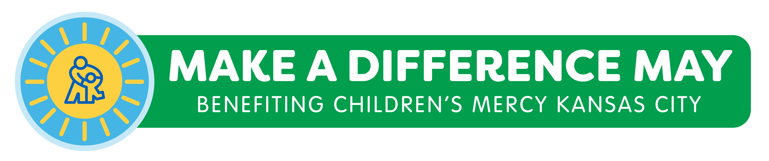 A green banner with white text that reads: Make a Difference May Benefitting Children's Mercy Kansas City.